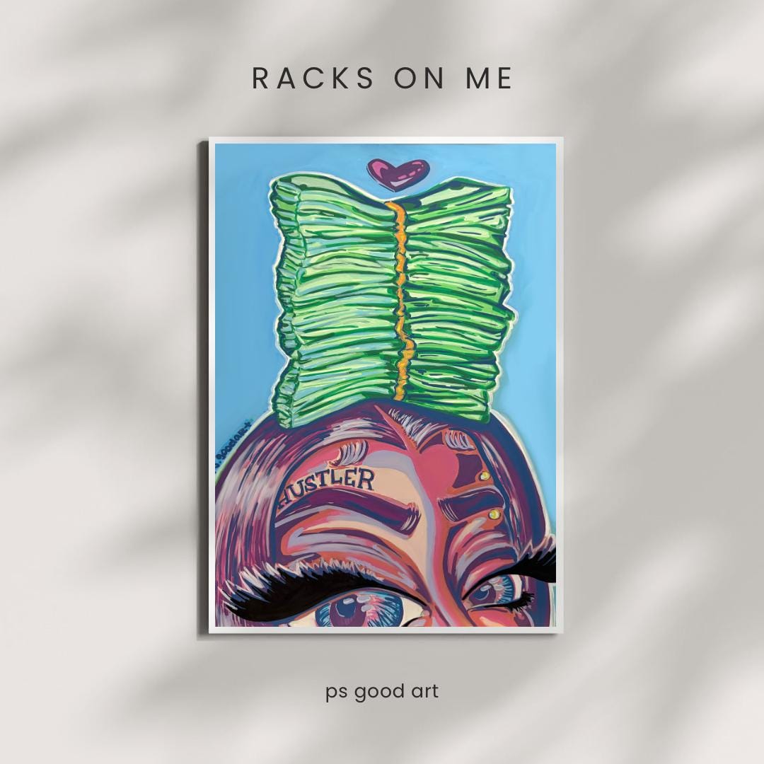 Cash Poster Art | “Racks On Me” 12x16” | Colorful Money Artwork